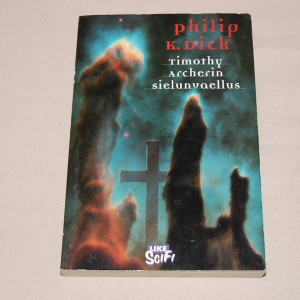 Philip K. Dick Timothy Archerin sielunvaellus